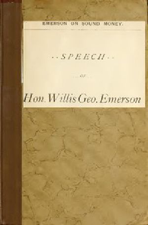 [Gutenberg 52460] • Emerson on Sound Money / A Speech, 1896